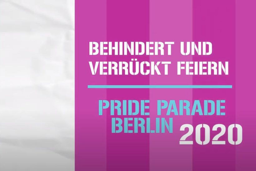 Behindert und verrückt feiern – Pride Parade Berlin 2020